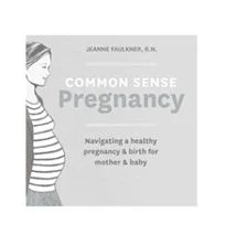 Common Sense Pregnancy